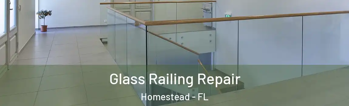  Glass Railing Repair Homestead - FL