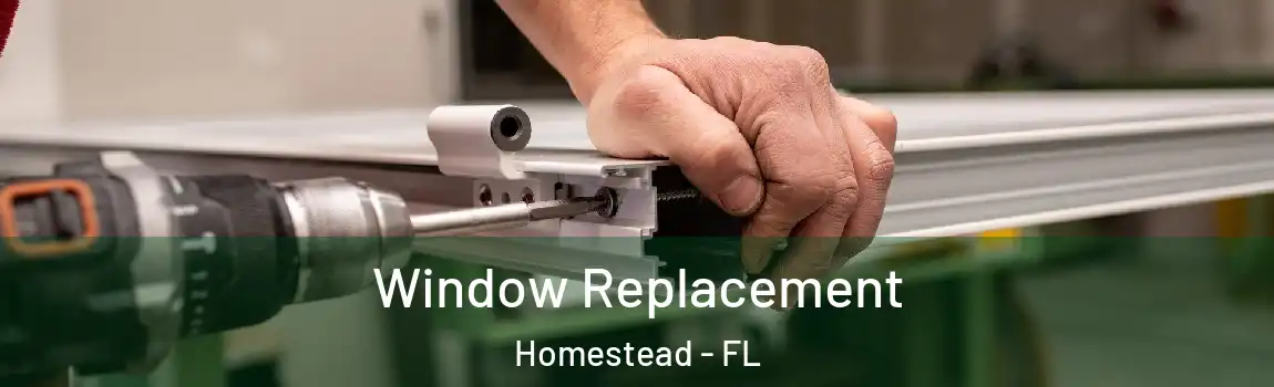  Window Replacement Homestead - FL